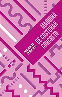 Livro Máquina de costurar concreto: (Altamente Recomendável FNLIJ 2023 - Categoria Poesia) (Biblioteca Madrinha Lua)