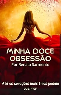 Livro Minha doce obsessão: Até os corações mais frios podem queimar