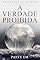 Livro A Verdade Proibida: Parte Um