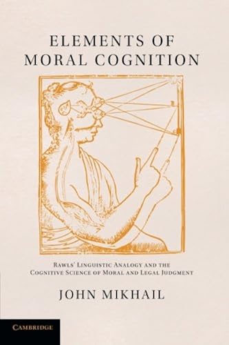 Download Elements of Moral Cognition: Rawls' Linguistic Analogy And The Cognitive Science Of Moral And Legal Judgment PDF