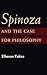 Spinoza and the Case for Philosophy