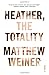 Heather, the Totality - Book by Matthew Weiner