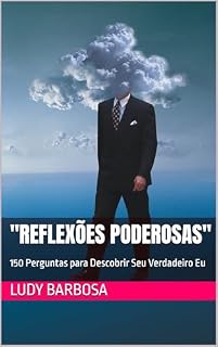 Livro "Reflexões Poderosas": 150 Perguntas para Descobrir Seu Verdadeiro Eu