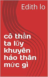 Livro cô thần ta lũy khuyên háo thân mức gì