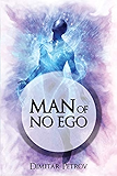 Man of No Ego