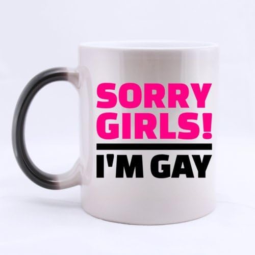 Cute Fun SORRY GIRLS! I'M GAY Heat Sensitive Color Changing Mug Custom Ceramic Morphing Coffee/Tea Cup Mug