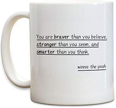 KF Funny Coffee Mug11OZ Ceramic White Coffee Mug You are Braver Than You Believe,Stronger Than You Seem,and Smarter Than You Think Winnie The Pooh White Mug