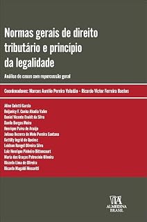 Livro Normas gerais de direito tributário e princípio da legalidade: análise de casos com repercussão geral (Coleção Obras Coletivas)