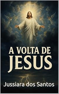 Livro A Volta de Jesus (O Agir de Deus)