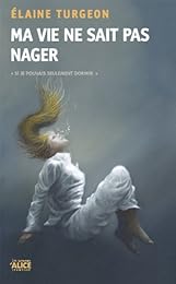 Ma vie ne sait pas nager