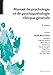 Manuel De Psychologie Et De Psychopathologie Clinique Generale by 