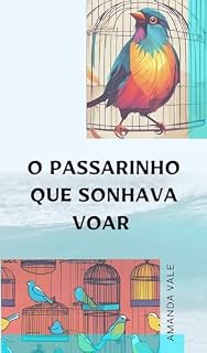 Livro O Passarinho Que Sonhava Voar