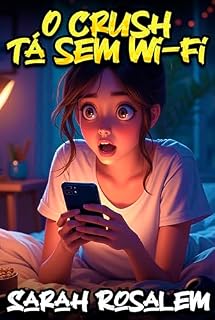 Livro O Crush tá sem Wi-Fi
