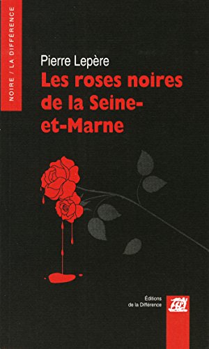 Les  roses noires de la Seine-et-Marne