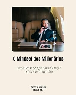 Livro Os 10 Mindset dos Milionários: Como Pensar e Agir para Alcançar o Sucesso Financeiro