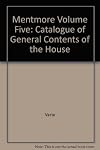 MENTMORE: VOLUME FIVE, GENERAL CONTENTS OF THE HOUSE.