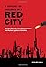 A Century of Violence in a Red City: Popular Struggle, Counterinsurgency, and Human Rights in Colombia