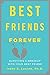 Best Friends Forever: Surviving a Breakup with Your Best Friend