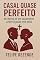 Livro Casal Quase Perfeito:: Retratos de um Casamento Aperfeiçoado em Deus