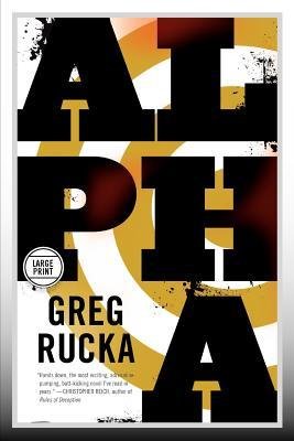 [ Alpha (Jad Bell) - Large Print By Rucka, Greg ( Author ) Paperback 2013 ]