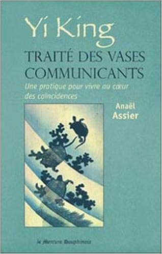Amazon Fr Yi King Traite Des Vases Communicants Assier Anael Livres