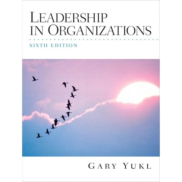 Leadership in Organizations: Yukl, Gary: 9780132771863: Amazon.com