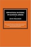 Sophistical Rhetoric in Classical Greece (Studies in Rhetoric/Communication)
