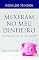 Livro Mexeram no meu dinheiro: Confesse ou cale-se para sempre