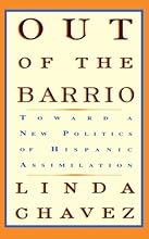 Out Of The Barrio: Toward A New Politics Of Hispanic Assimilation