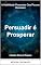 Livro Persuadir é Prosperar: A Habilidade Financeira Que Poucos Dominam (Coleção Rumo à Riqueza Livro 8)