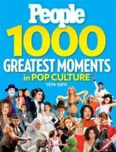 PEOPLE 1,000 Biggest Moments in Pop Culture: Fame, Fads and Breaking News 1974-2011