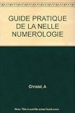 Le guide pratique de la nouvelle numérologie by