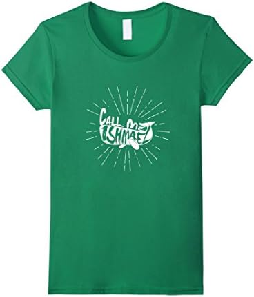 Women's CALL ME ISHMAEL MOBY DICK T-SHIRT Small Kelly Green