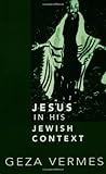 Jesus in His Jewish Context