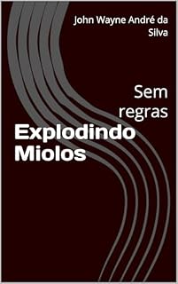 Livro Explodindo Miolos: Sem regras