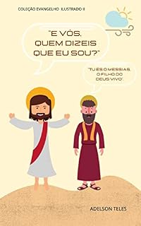 Livro “E vós, quem dizeis que eu sou?” (Evangelho ilustrado Livro 2)