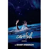 careful: a novel