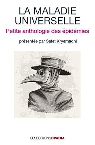 Amazon Fr La Maladie Universelle Petite Anthologie Des Epidemies Kryemadhi Safet Livres
