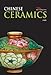 Chinese Ceramics (Discovering China)
