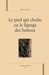 Le  pied qui cloche ou Le lignage des boiteux