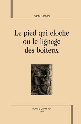 Le  pied qui cloche ou Le lignage des boiteux