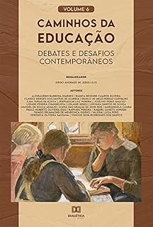 Livro Caminhos da educação: debates e desafios contemporâneos: - Volume 6