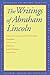 The Writings of Abraham Lincoln (Rethinking the Western Tradition) by Steven B. Smith, Steven B. Smith