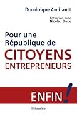Pour une République de citoyens-entrepreneurs ! : L'alternative pour la renaissance ! by