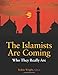 The Islamists are Coming - Book by Robin Wright