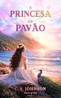 Livro A Princesa e o Pavão (Birds of Fae)