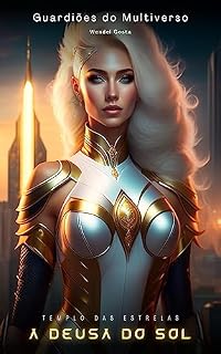 Livro Guardiões do Multiverso: Templo das Estrelas - A Deusa do Sol