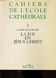 La foi en Jésus Christ by 