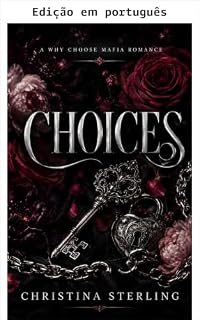 Livro Escolhas (Série Amor implacável Livro 1)