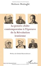 La  pensée chiite contemporaine à l'épreuve de la révolution iranienne